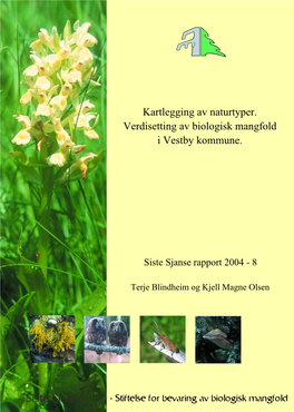 Kartlegging Av Naturtyper. Verdisetting Av Biologisk Mangfold I Vestby Kommune