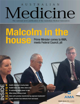 INSIDE AUSTRALIAN MEDICINEISSUE -28.03 28.03 APRIL APRIL 4 2016 4 2016 1 in This Issue