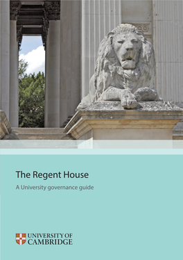 The Regent House a University Governance Guide the Regent House UNIVERSITY GOVERNANCE and the REGENT HOUSE