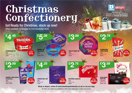 Christmas Confectionery Get Ready for Christmas, Stock up Now! Offers Available 1St October to 31St December 2020 £4.49 £5.39 £3.89 £2.79