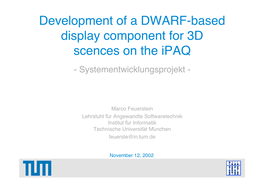 Development of a DWARF-Based Display Component for 3D Scences on the Ipaq - Systementwicklungsprojekt