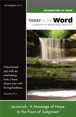 Jeremiah: a Message of Hope in the Face of Judgment TODAY with PAUL NYQUIST President of Moody Bible Institute Learning from Judah