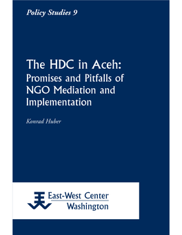 The HDC in Aceh: Promises and Pitfalls of NGO Mediation and Implementation