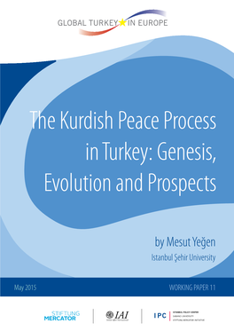 The Kurdish Peace Process in Turkey: Genesis, Evolution and Prospects