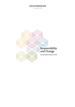 Responsibility and Change Sustainability Report 2016 VOLKSWAGEN KONZERN NACHHALTIGKEITSBERICHT 2016