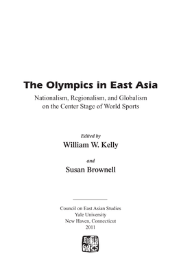 The Olympics in East Asia Nationalism, Regionalism, and Globalism on the Center Stage of World Sports