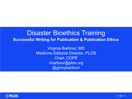 Disaster Bioethics Training Successful Writing for Publication & Publication Ethics