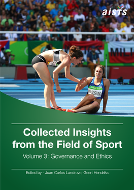 Collected Insights from the Field of Sport of Sport Field the from Insights Collected Collected Insights from the Field of Sport Volume 3: Governance and Ethics