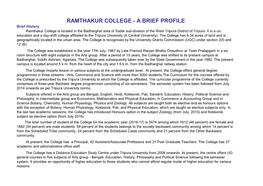 A BRIEF PROFILE Brief History Ramthakur College Is Located in the Badharghat Area of Sadar Sub-Division of the West Tripura District of Tripura