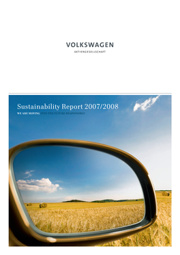 Sustainability Report 2007/2008 WE ARE MOVING INTO the FUTURE RESPONSIBLY Report Profile