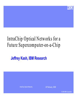 Intrachip Optical Networks for a Future Supercomputer-On-A-Chip