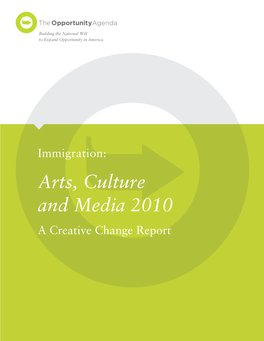 Immigration: Arts, Culture and Media 2010 a Creative Change Report /QY\]Ezsru[S\Ba