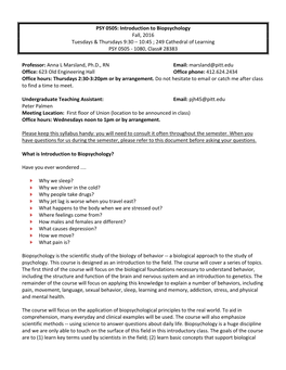 PSY 0505: Introduction to Biopsychology Fall, 2016 Tuesdays & Thursdays 9:30 – 10:45 ; 249 Cathedral of Learning PSY 0505 ‐ 1080, Class# 28383