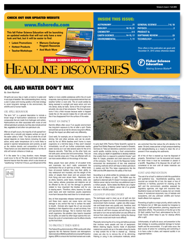 Headline Discoveries Making Science Matter® Oil and Water Don’T MIX By: Gwen Myslinski