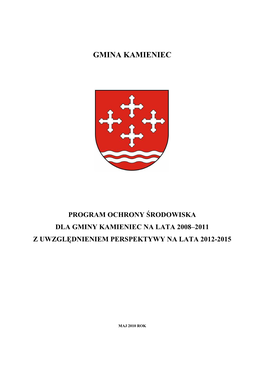 Program Ochrony Środowiska Dla Gminy Kamieniec Na Lata 2008–2011 Z Uwzgl Ędnieniem Perspektywy Na Lata 2012-2015