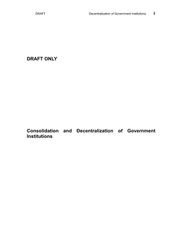 Consolidation and Decentralization of Government Institutions-Draft