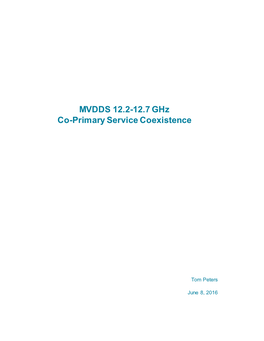 MVDDS 12.2-12.7 Ghz Co-Primary Service Coexistence