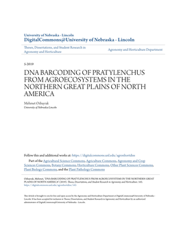 DNA BARCODING of PRATYLENCHUS from AGROECOSYSTEMS in the NORTHERN GREAT PLAINS of NORTH AMERICA Mehmet Ozbayrak University of Nebraska-Lincoln