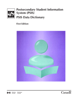 Postsecondary Student Information System (PSIS) PSIS Data Dictionary