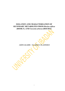 ISOLATION and CHARACTERISATION of SECONDARY METABOLITES from Dioclea Reflexa (HOOK F.) and Cussonia Arborea (HOCHST)