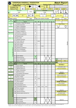 Match Report Fax: +43 1 80151 149 / E-Mail: Comp@Eurohandball.Com Emergency Number: +43 664 4105243 (Mobile) COMPETITION Match Male Female European Cup X No