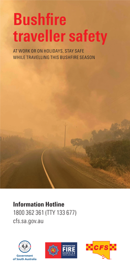 Bushfire Traveller Safety at WORK OR on HOLIDAYS, STAY SAFE WHILE TRAVELLING THIS BUSHFIRE SEASON