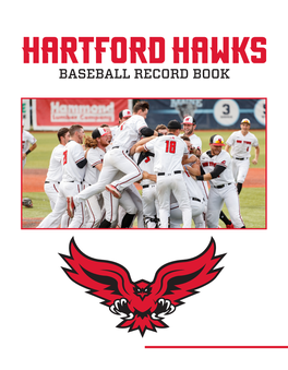 BASEBALL RECORD BOOK HARTFORD BASEBALL BASEBALL RECORD BOOK TABLE of CONTENTS THIS IS HARTFORD Location