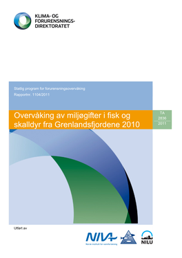 Overvåking Av Miljøgifter I Fisk Og Skalldyr Fra Grenlandsfjordene 2010 (TA-2836/2011)