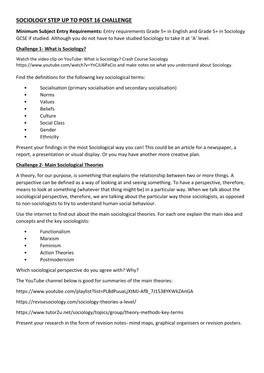 SOCIOLOGY STEP up to POST 16 CHALLENGE Minimum Subject Entry Requirements: Entry Requirements Grade 5+ in English and Grade 5+ in Sociology GCSE If Studied