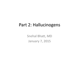 Part 2: Hallucinogens