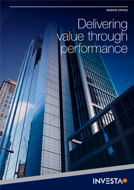 Delivering Value Through Performance INVESTA OFFICE CORPORATE PROFILE 1
