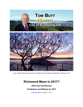 Richmond Mean in 2017? 2016 Year End Review Predictions and Wishes for 2017 Tom Butt, Mayor, January 1, 2017