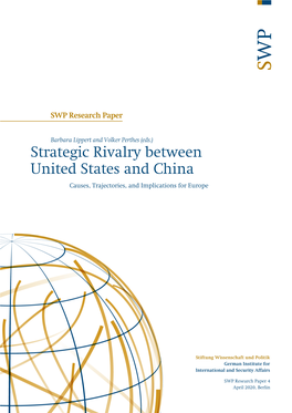 Strategic Rivalry Between United States and China Causes, Trajectories, and Implications for Europe