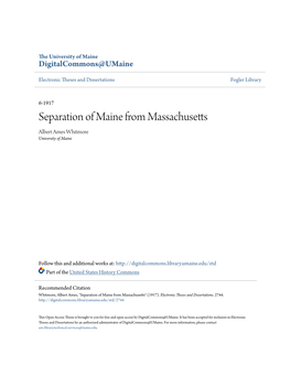 Separation of Maine from Massachusetts Albert Ames Whitmore University of Maine