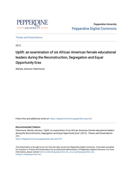 Uplift: an Examination of Six African American Female Educational Leaders During the Reconstruction, Segregation and Equal Opportunity Eras