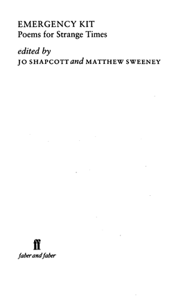 EMERGENCY KIT Poems for Strange Times Edited by Jo Shapcottand MATTHEW SWEENEY