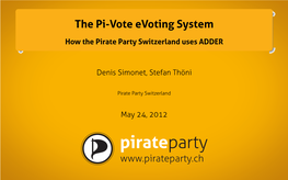 The Pi-Vote Evoting System