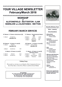 YOUR VILLAGE NEWSLETTER February/March 2018 ~~~~~~~~~~~~~~~~~~~~~~~~~ WORSHIP at ALSTONEFIELD : BUTTERTON : ILAM WARSLOW with ELKSTONES : WETTON