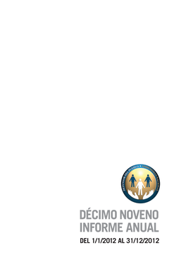 Décimo Noveno Informe Anual DEL 1/1/2012 Al 31/12/2012