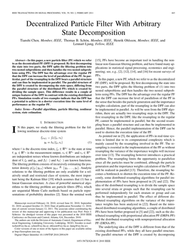 Decentralized Particle Filter with Arbitrary State Decomposition Tianshi Chen, Member, IEEE, Thomas B