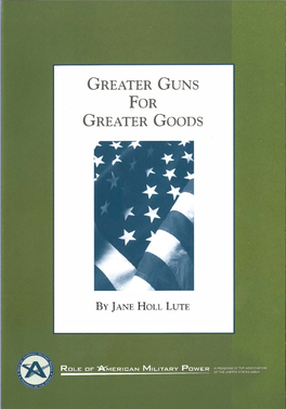 GREATER GUNS for GREATER GOODS