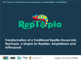 Transformation of a Traditional Reptile House Into Reptopia, a Utopia for Reptiles, Amphibians and Arthropods 1) Project Background / Site Context