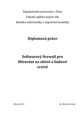 Diplomová Práce Softwarový Firewall Pro Filtrování Na Síťové a Linkové Vrstvě