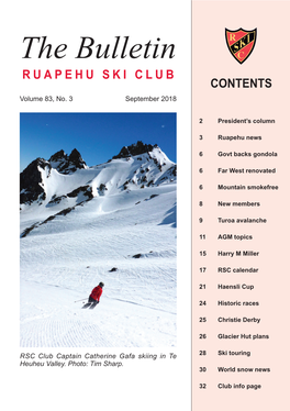 The Bulletin, September 2018 the Bulletin RUAPEHU SKI CLUB CONTENTS Volume 83, No