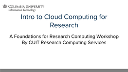 Intro to Cloud Computing for Research