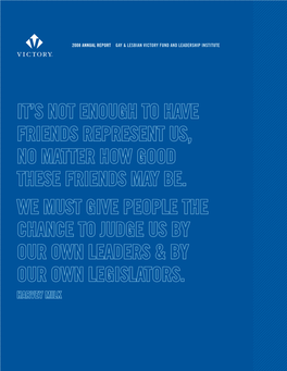 2008 Annual Report Gay & Lesbian Victory Fund and Leadership Institute