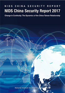NIDS China Security Report 2017 Change in Continuity: the Dynamics of the China-Taiwan Relationship