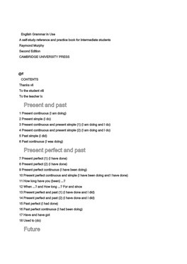 Present and Past Present Perfect and Past Future