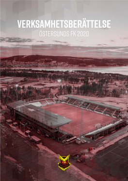 Verksamhetsberättelse Östersunds Fk 2020 Vi Ger Oss Aldrig Innehållsförteckning