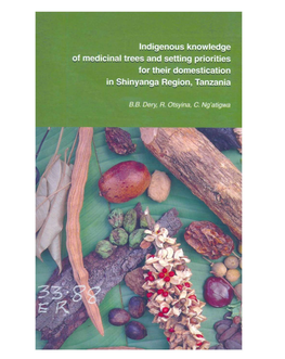 Indigenous Knowledge of Medicinal Trees and Setting Priorities for Their Domestication in Shinyanga Region, Tanzania